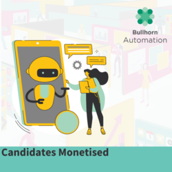 Monetise Your Candidates With Bullhorn Automation (1)