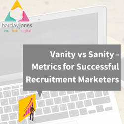 Vanity Vs Sanity Metrics For Recruitment Marketers 1
