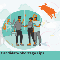 Bullhorn Candidate Shortage Tips  (1)