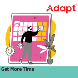 Get More Time With Adapt