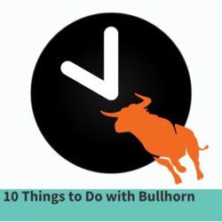 10 Things To Do With Bullhorn Before 10am